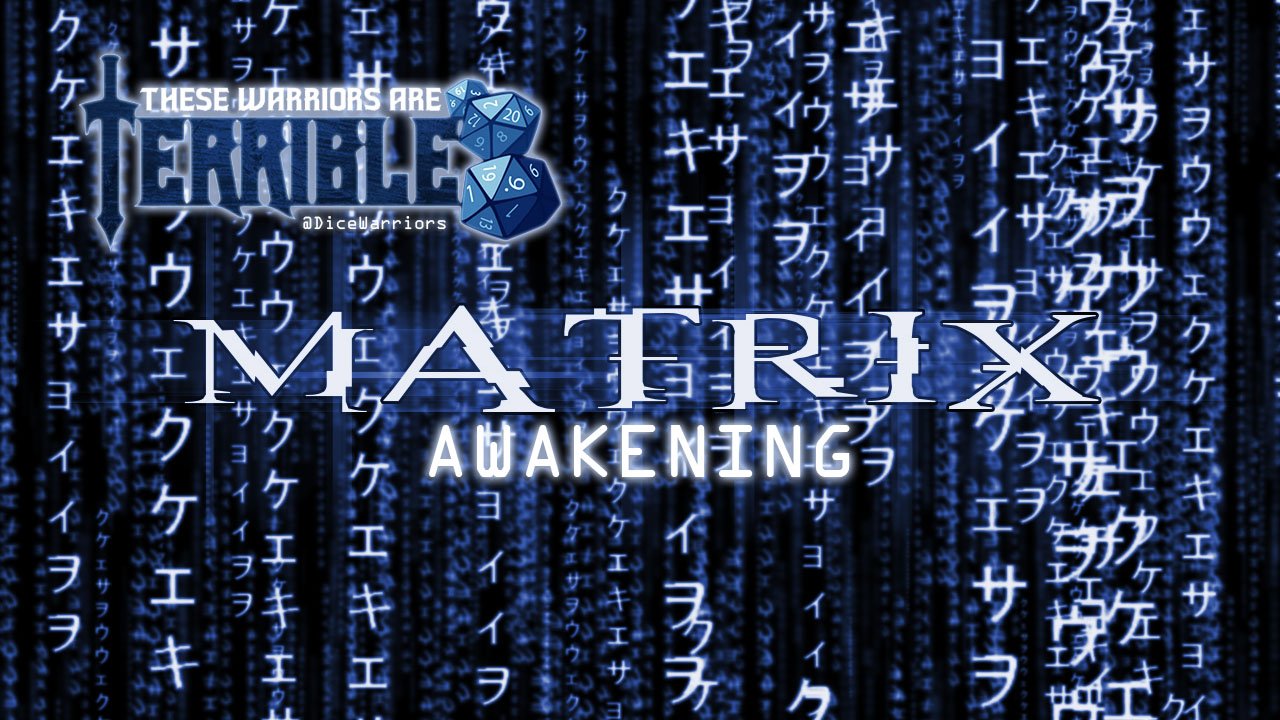 Terrible Warriors: Matrix Awakening - Episode 1 - 2014-08-05 14:48:53