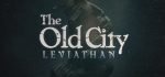 The Old City: Leviathan (PC) Review 5