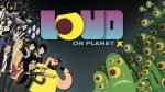 LOUD On Planet X (PC) Review 4