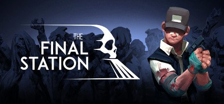 The Final Station (PC) Review 2