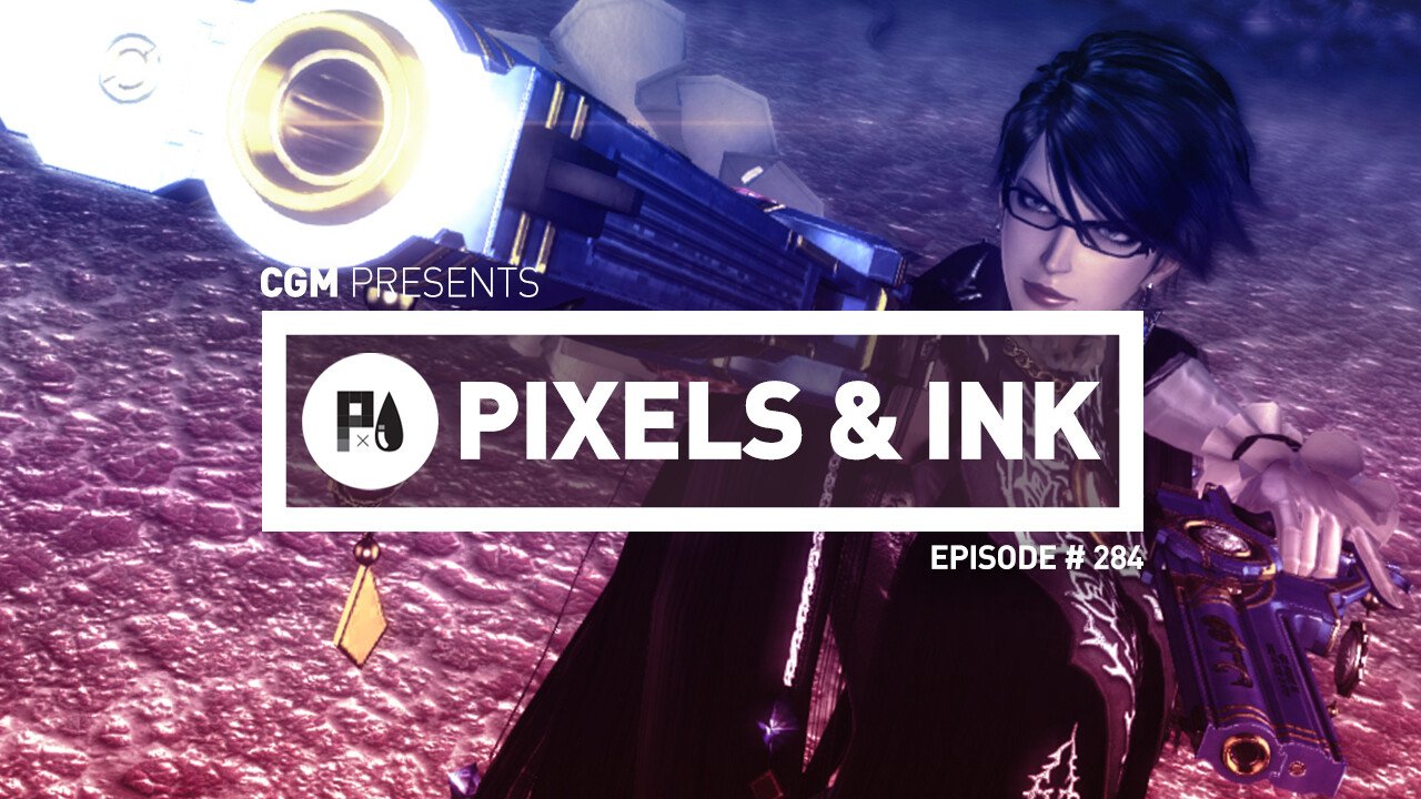 Pixels & Ink: Episode #284 - Mom and Dad and Bayonetta 1