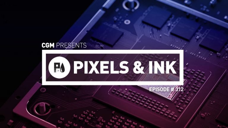 Pixels & Ink #312 – Next Gen is Coming