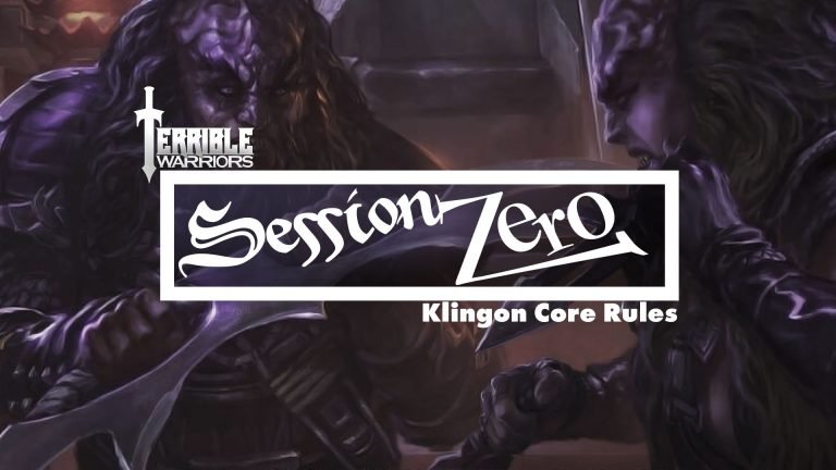 Terrible Warriors Podcast: Session Zero – Klingon Core Rulebook