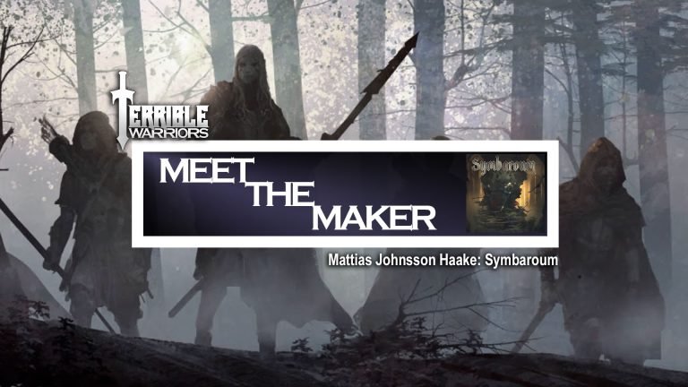 Terrible Warriors – Meet The Makers: Mattias Johnsson Haake (Symbaroum)