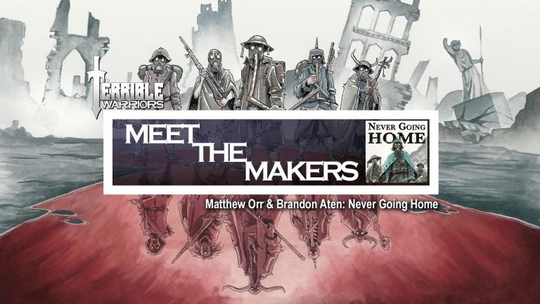 Terrible Warriors – Meet the Makers: Matthew Orr & Brandon Aten (Never Going Home)