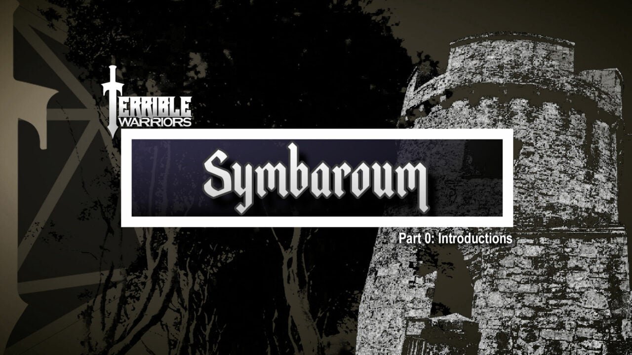 Terrible Warriors: Symbaroum, Part 1
