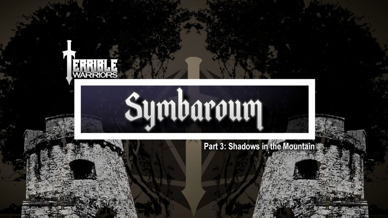 Terrible Warriors: Symbaroum, Part 2 1
