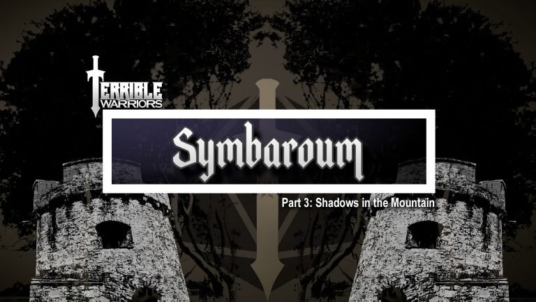Terrible Warriors: Symbaroum, Part 3