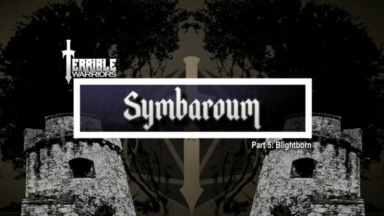 Terrible Warriors: Symbaroum, Part 5