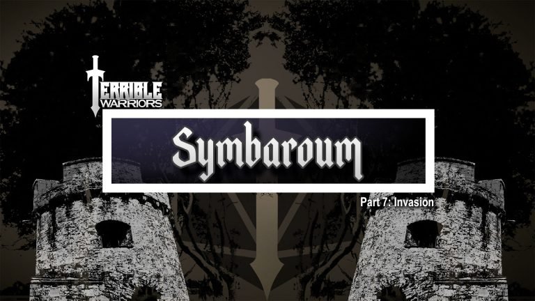 Terrible Warriors: Symbaroum, Part 7