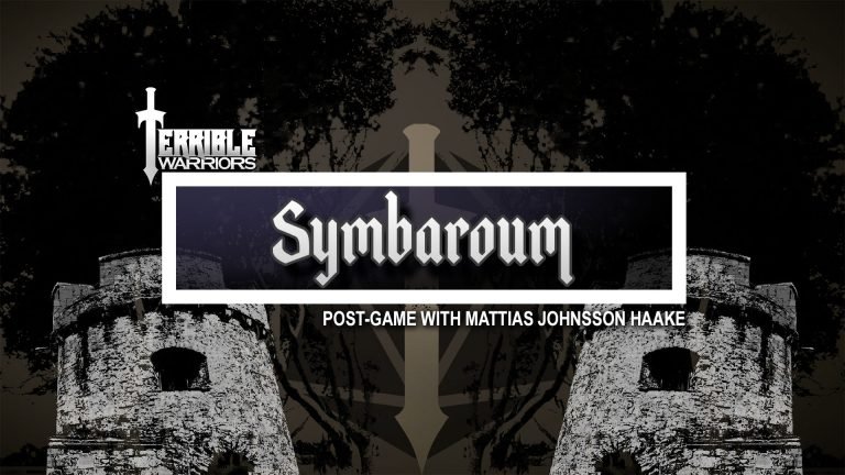 Terrible Warriors: Symbaroum, Post-Game with Mattias Johnsson Haake