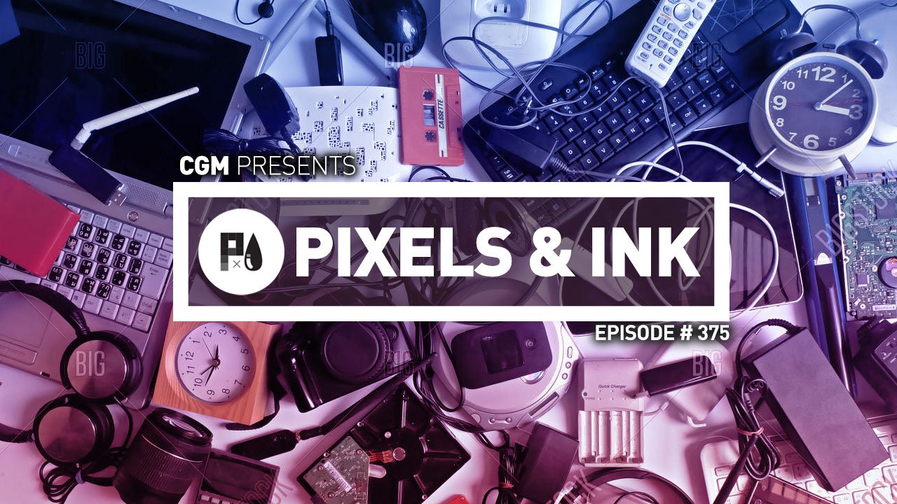Pixels & Ink Podcast: Episode 377