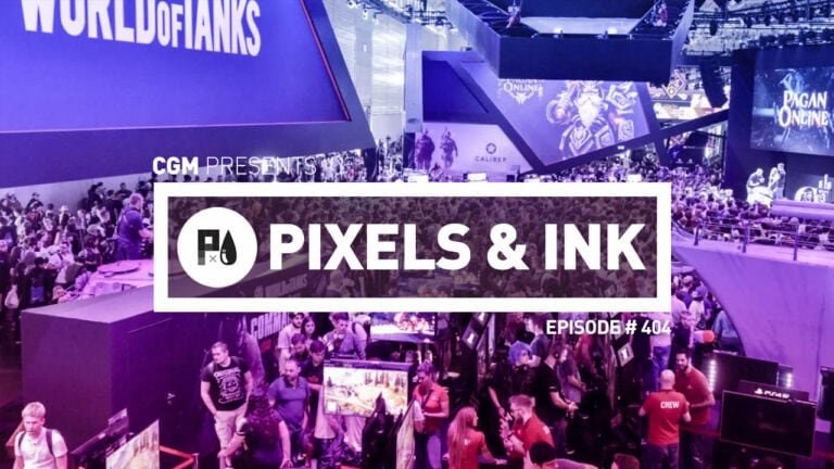 Pixels & Ink Podcast: Episode 404