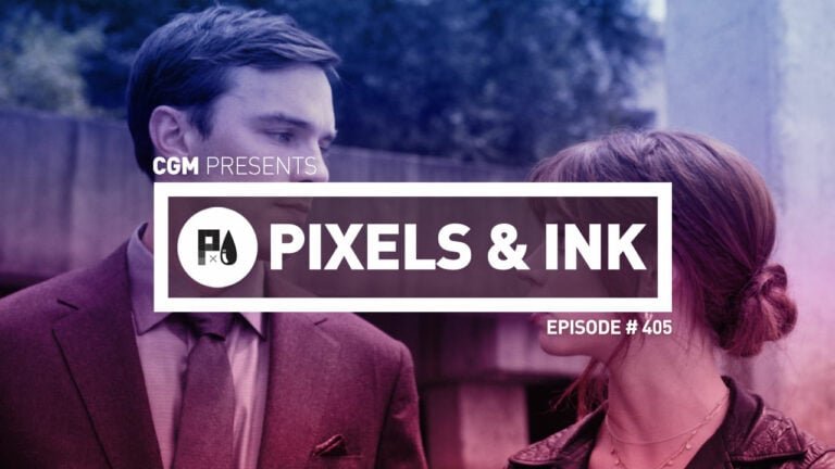 Pixels & Ink Podcast: Episode 405