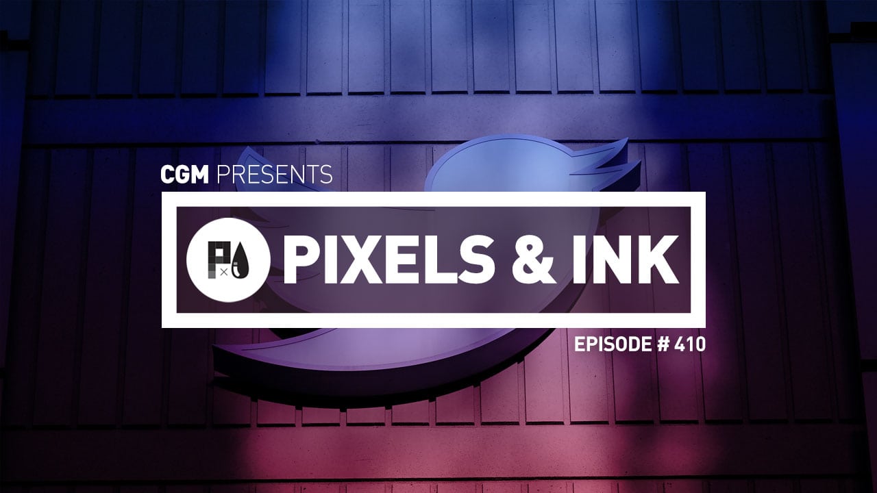 Pixels & Ink Podcast: Episode 410 – Twitter Tension