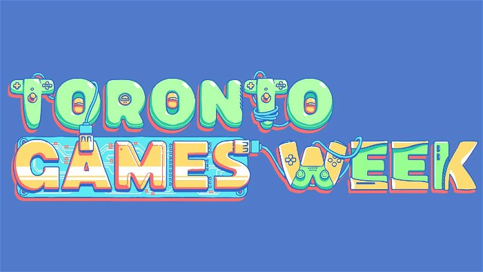 Toronto Games Week 2023 Full Schedule Release 2